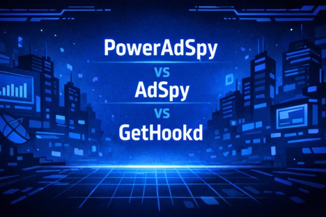 PowerAdSpy vs AdSpy vs GetHookd